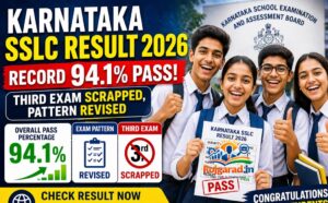 Read more about the article Karnataka SSLC Result 2026 Records 94.1% Pass Rate: Third Exam Scrapped, New Pattern Introduced