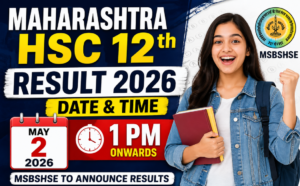 Read more about the article Maharashtra HSC 12th Result 2026 Date and Time: MSBSHSE to Announce Results on May 2 at 1 PM