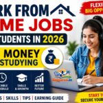 Work From Home Jobs for Students in 2026